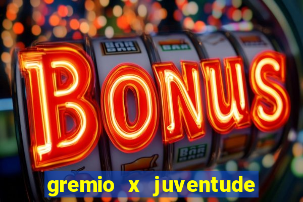 gremio x juventude futebol play hd